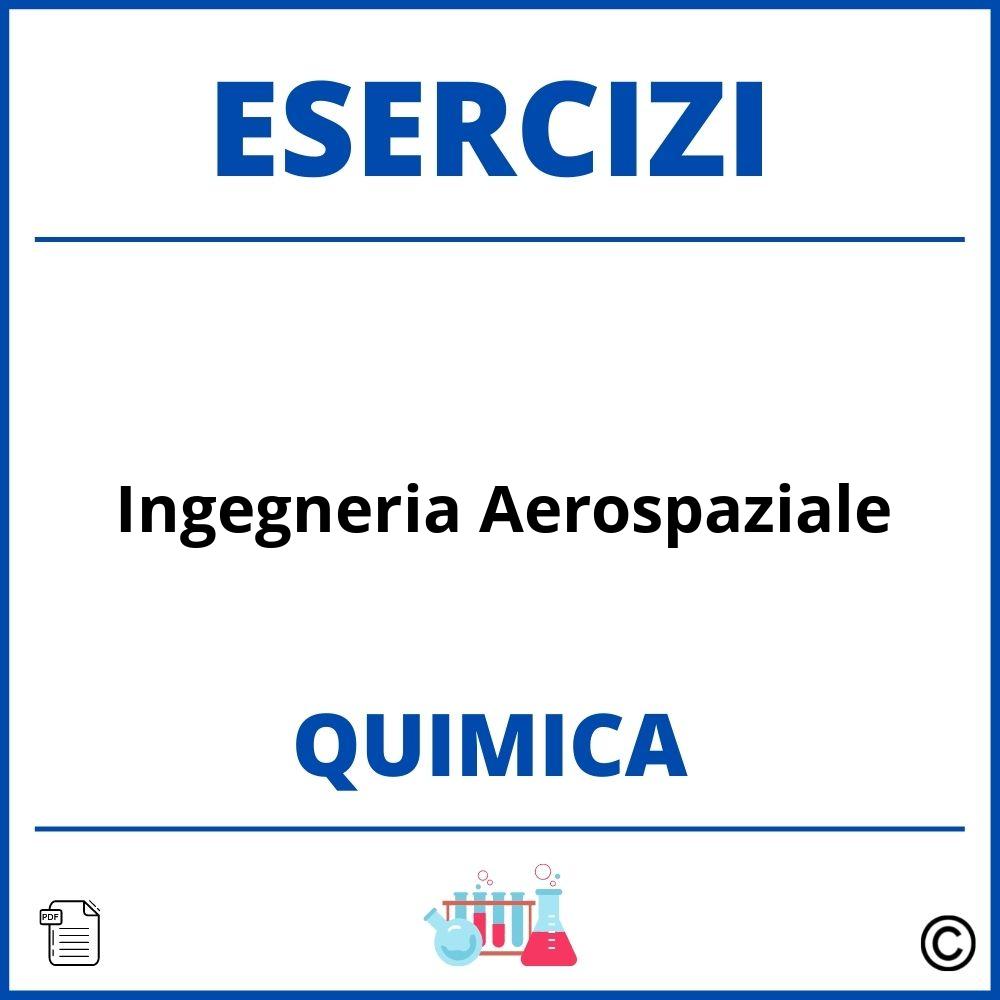 Esercizi Chimica Ingegneria Aerospaziale