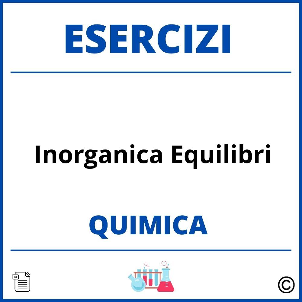 Esercizi Chimica Inorganica Equilibri