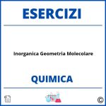 Esercizi Chimica Inorganica Geometria Molecolare Svolti PDF con Soluzioni