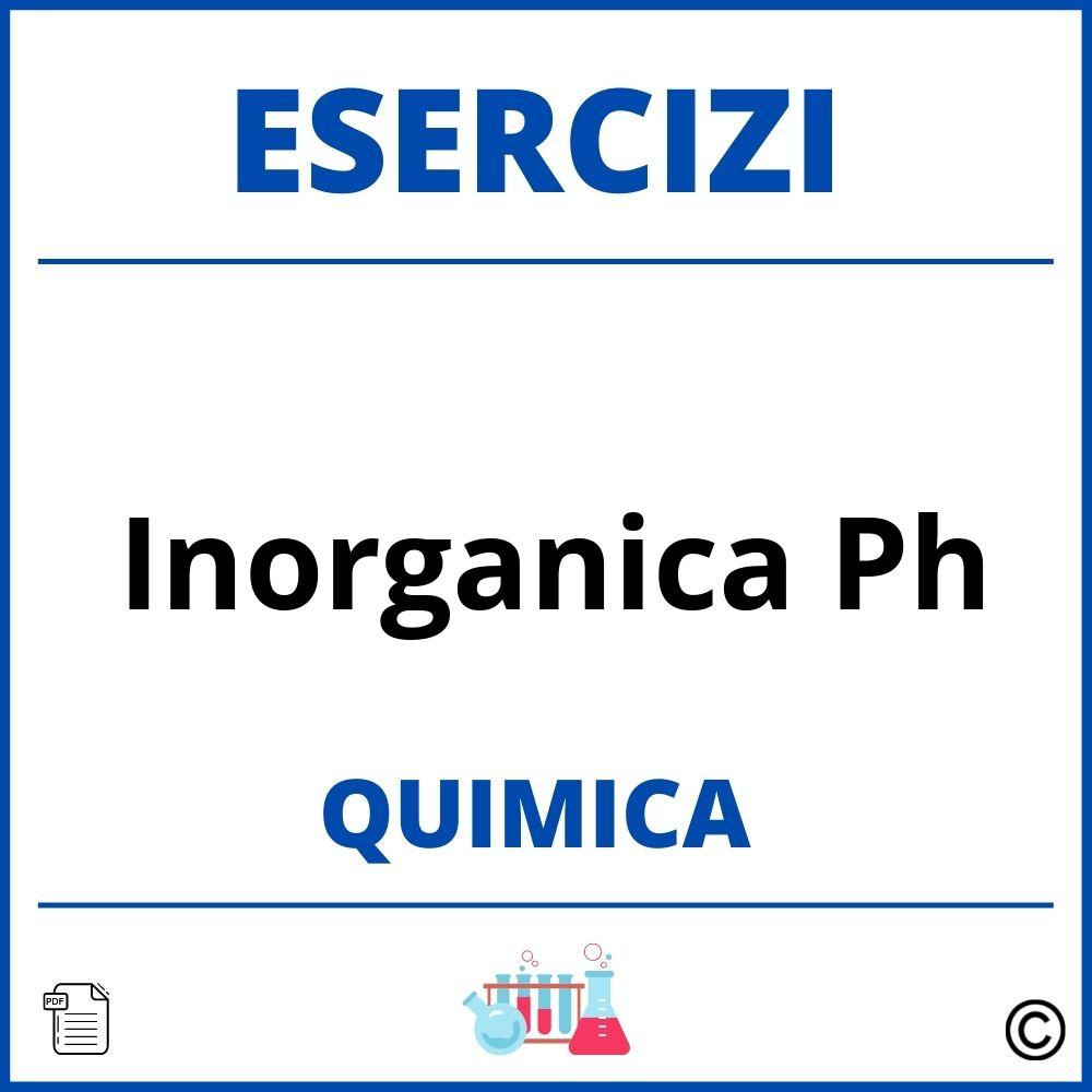 Esercizi Chimica Inorganica Ph