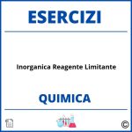 Esercizi Chimica Inorganica Reagente Limitante Svolti  con Soluzioni PDF