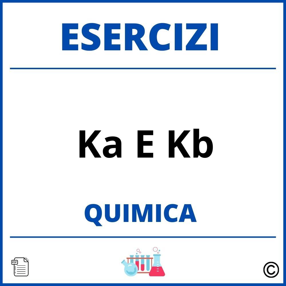 Esercizi Chimica Ka E Kb