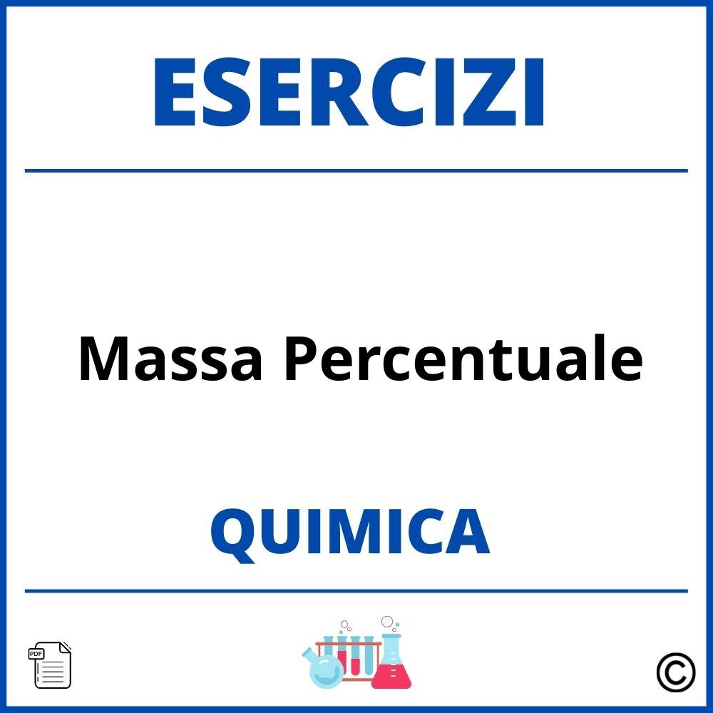 Esercizi Chimica Massa Percentuale