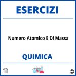 Esercizi Chimica Numero Atomico E Di Massa PDF Svolti con Soluzioni