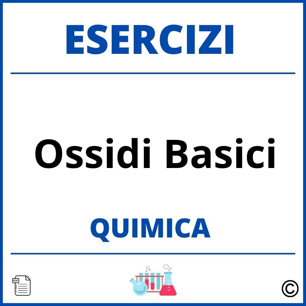 Esercizi Chimica Ossidi Basici