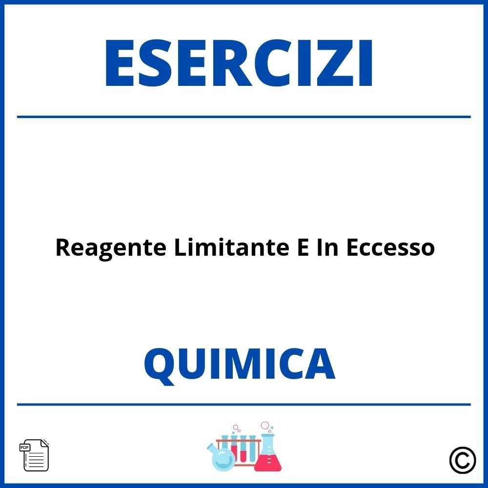 Esercizi Chimica Reagente Limitante E In Eccesso